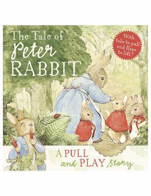 The Tale of Peter Rabbit: A Pull and Play Story 0723264384 Book Cover