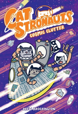 Catstronauts: Cosmic Clutter 0316510483 Book Cover
