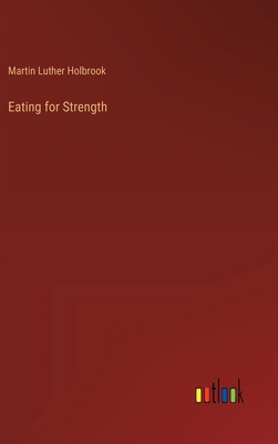 Eating for Strength 3385379458 Book Cover