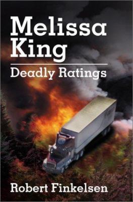Melissa King: Deadly Ratings 0595179630 Book Cover