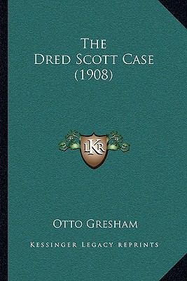 The Dred Scott Case (1908) 1166276430 Book Cover