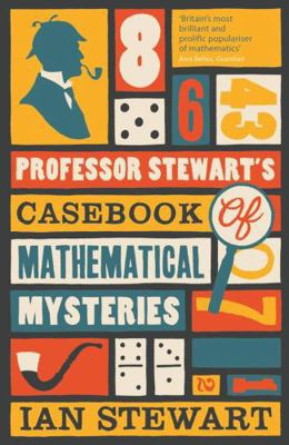 Professor Stewart's Casebook of Mathematical My... 1846683483 Book Cover