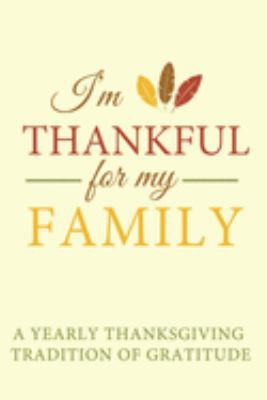 I'm Thankful for My Family: A Yearly Thanksgivi... 1697218539 Book Cover