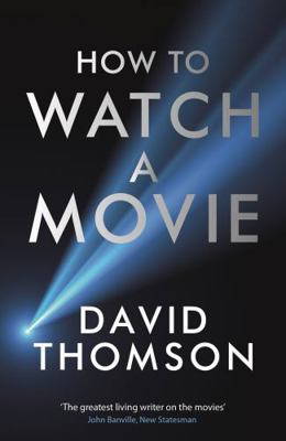 How To Watch A Movie 1781250448 Book Cover