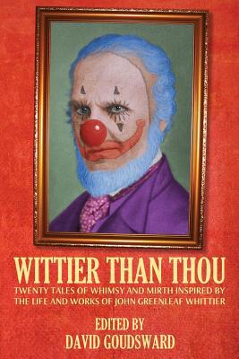 Wittier Than Thou: Tales of Whimsy and Mirth in... 1949140008 Book Cover