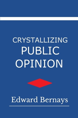 Crystallizing Public Opinion 1096559099 Book Cover