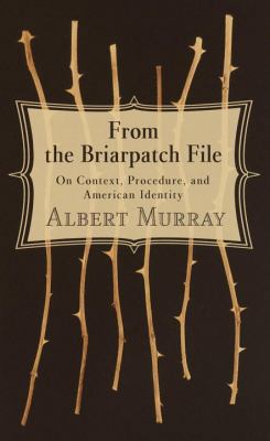 From the Briarpatch File: On Context, Procedure... 0375421424 Book Cover