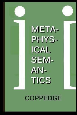 Metaphysical Semantics 1500520748 Book Cover