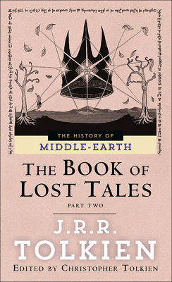 The Book of Lost Tales: Part II 0780715470 Book Cover