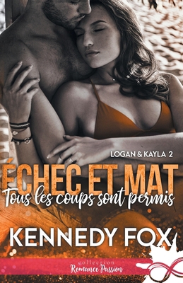 Tous les coups sont permis: Logan & Kayla, T2 [French] B0C8T8N2BS Book Cover