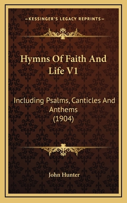 Hymns of Faith and Life V1: Including Psalms, C... 1164428217 Book Cover