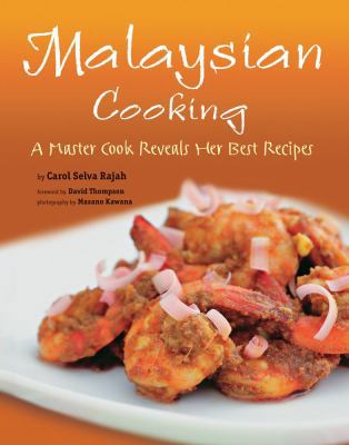 Malaysian Cooking: A Master Cook Reveals Her Be... 080484125X Book Cover