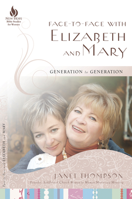 Face-To-Face with Elizabeth and Mary: Generatio... 1596692529 Book Cover