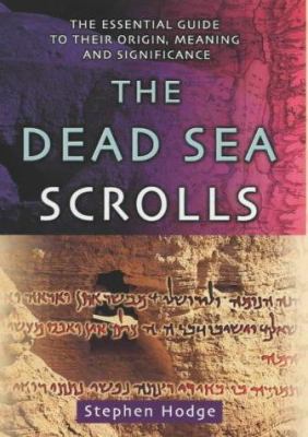 The Dead Sea Scrolls: The Essential Guide to Th... 074992165X Book Cover