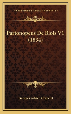 Partonopeus De Blois V1 (1834) [French] 1167873173 Book Cover