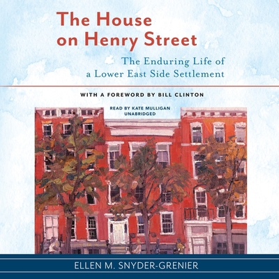 The House on Henry Street: The Enduring Life of... 1094151211 Book Cover