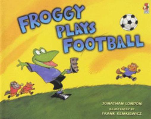 Froggy Plays Football 0099417294 Book Cover