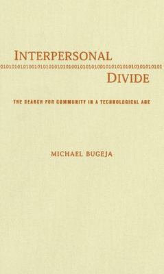 Interpersonal Divide: The Search for Community ... 0195173406 Book Cover