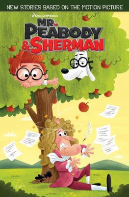 Mr. Peabody & Sherman 1613778724 Book Cover
