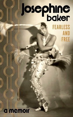 Josephine Baker Fearless and Free /anglais 1784878340 Book Cover