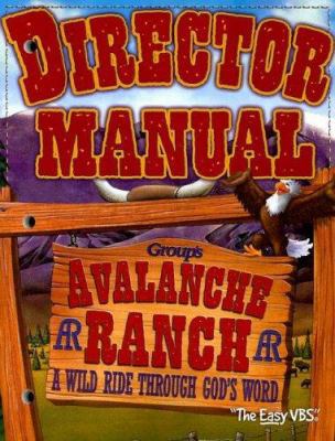 Avalanche Ranch Director Manual with Booklet 0764432494 Book Cover