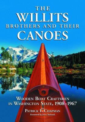 The Willits Brothers and Their Canoes: Wooden B... 0786425733 Book Cover