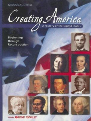 Creating America: Beginnings Through Reconstruc... 0618376984 Book Cover