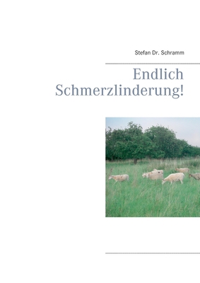 Endlich Schmerzlinderung! [German] 3750435057 Book Cover