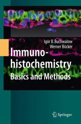Immunohistochemistry: Basics and Methods 3642046088 Book Cover