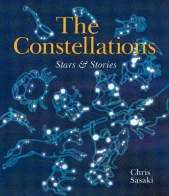 The Constellations: Stars & Stories 1402708009 Book Cover