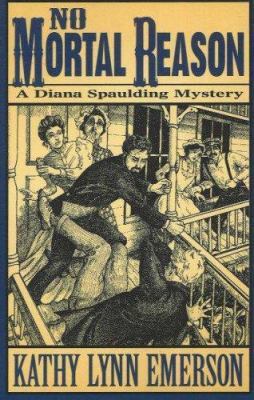 No Mortal Reason: A Diana Spaulding Mystery 0977191346 Book Cover