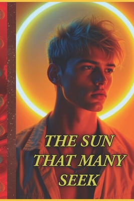 The Sun That Many Seek B0FG8BWDR4 Book Cover