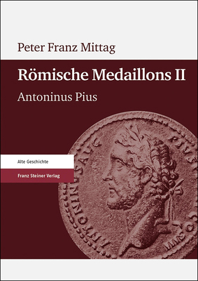 Romische Medaillons. Band 2: Antoninus Pius [German] 3515124292 Book Cover