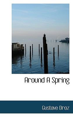 Around a Spring 1116917017 Book Cover