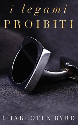 I legami proibiti [Italian] 1092224297 Book Cover