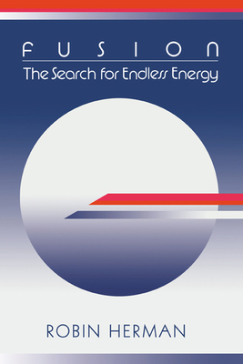Fusion: The Search for Endless Energy B003NVUV34 Book Cover