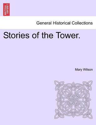 Stories of the Tower. 1241600929 Book Cover