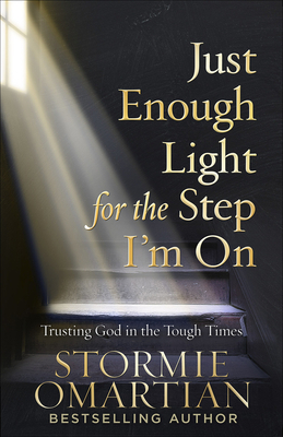 Just Enough Light for the Step I'm on: Trusting... 0736975446 Book Cover