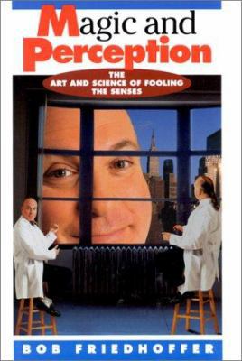 Magic and Perception: The Art and Science of Fo... 0531112543 Book Cover