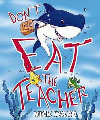 Don't Eat the Teacher 1407105981 Book Cover