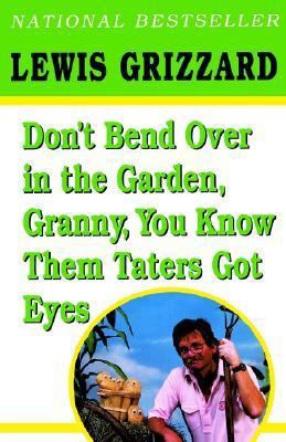 Don't Bend Over in the Garden, Granny, You Know... 0345419243 Book Cover