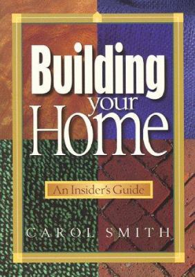 Building Your Home: An Insider's Guide 0867184213 Book Cover