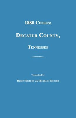 1880 Census, Decatur County, Tennessee 1596411147 Book Cover