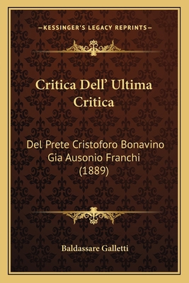 Critica Dell' Ultima Critica: Del Prete Cristof... [Italian] 1167507096 Book Cover