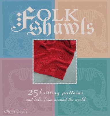 Folk Shawls: 25 knitting patterns and tales fro... 1883010594 Book Cover