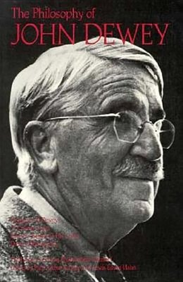 The Philosophy of John Dewey, Volume 1 0875481329 Book Cover