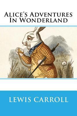 Alice's Adventures In Wonderland 1497585279 Book Cover