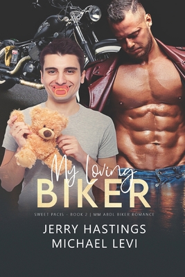 My Loving Biker: An ABDL MM Biker Romance B09BYN2XMX Book Cover