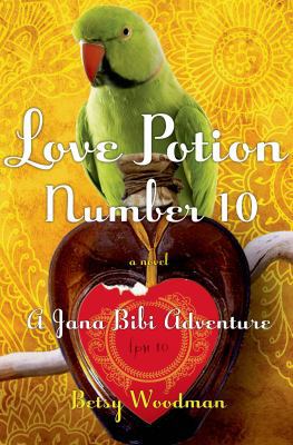 Love Potion Number 10: A Jana Bibi Adventure 0805099573 Book Cover