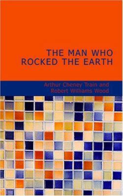 The Man Who Rocked the Earth 1426496036 Book Cover